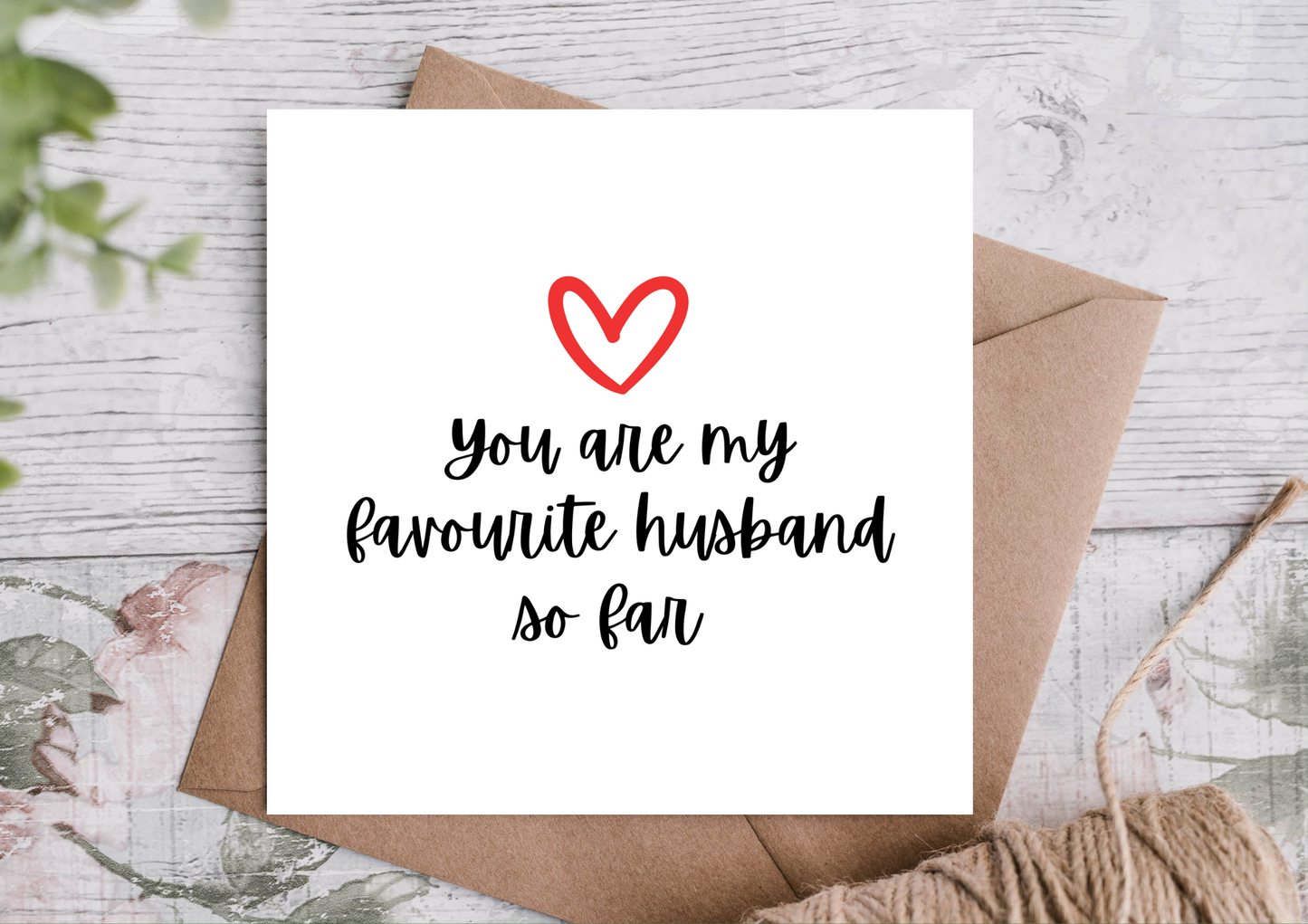Anniversary Card, You Are My Favourite Husband So Far