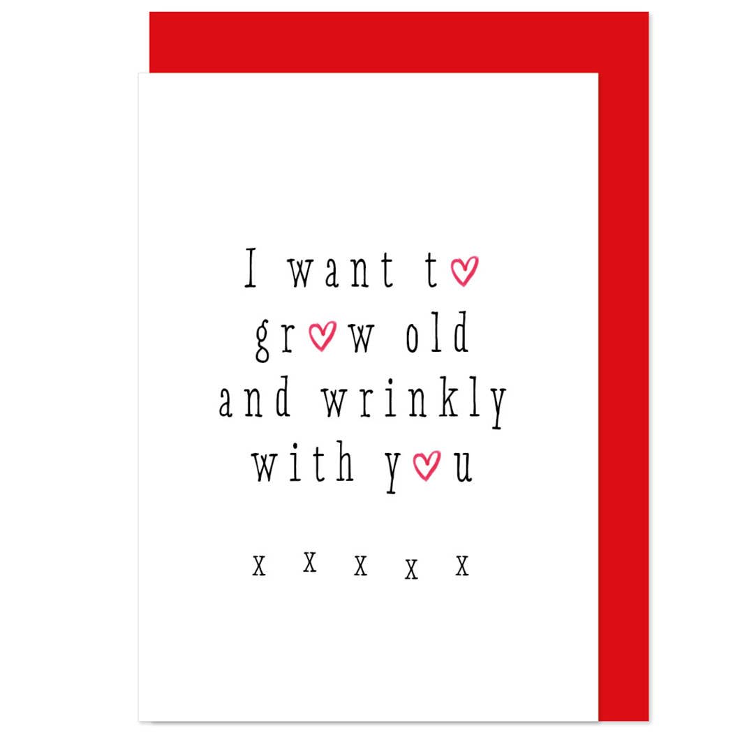 Bow & Bell - Grow Old & Wrinkly With You Card