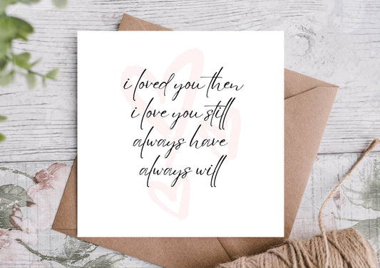 Anniversary Card, I loved you then ...