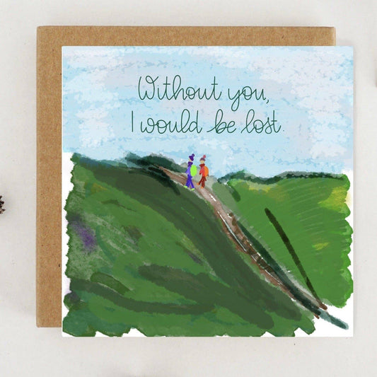 Card, And Hope, Without you I would be lost