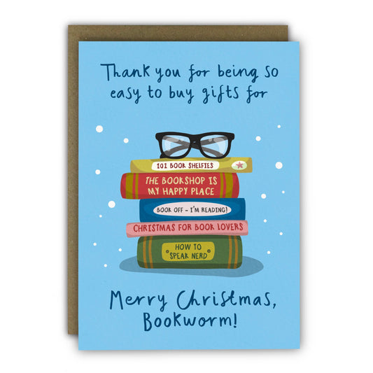 Funny Christmas Card - A6 - Bookworms Are So Easy To Buy For