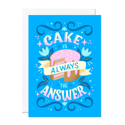 Ricicle Cards - Cake Is Always The Answer Greeting Card | Birthday Card