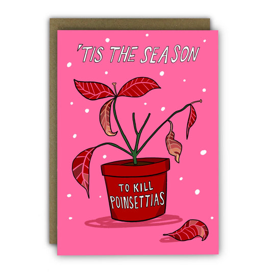 Funny Christmas Card - A6 - Kill Poinsettias
