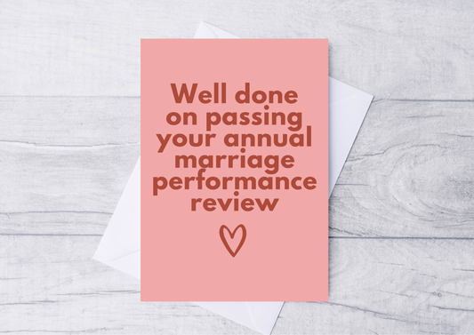 Anniversary Card, well done for passing your annual marriage performance review
