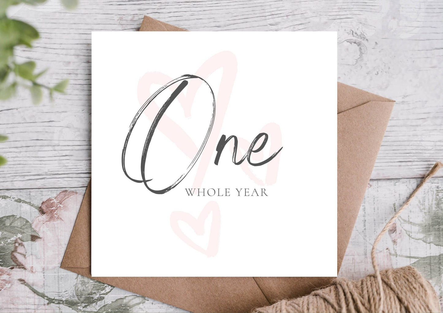 Happy Anniversary Card, One Whole Year