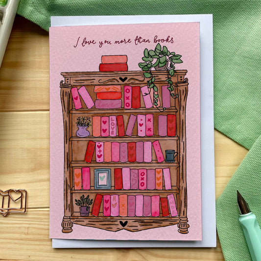Card, And Hope, I love you more than books